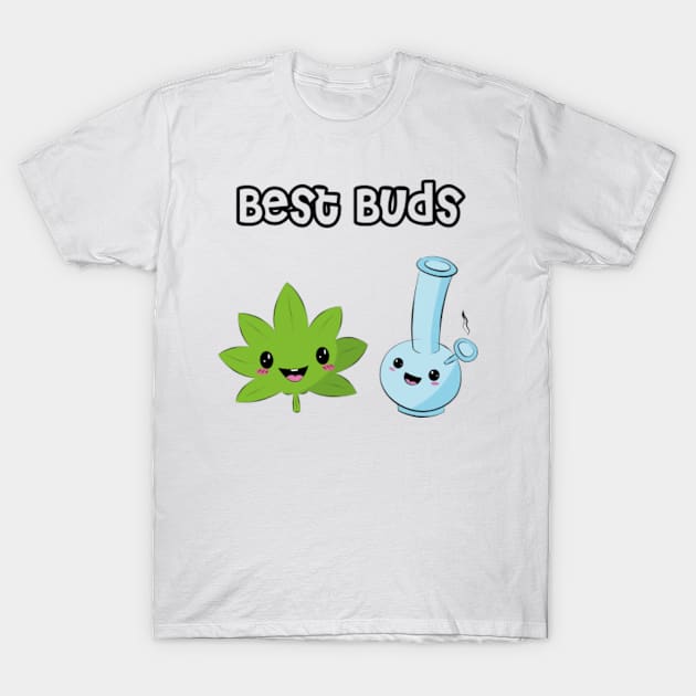 Funny Bong Pothead Weed 420 best buddys gift T-Shirt by MrTeee